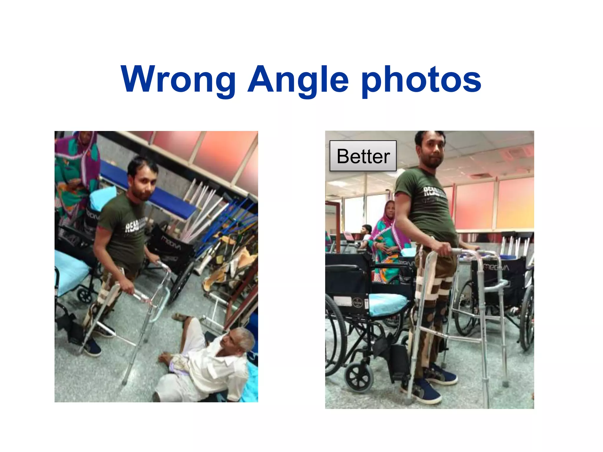 Wrong Angle photos
Better
 