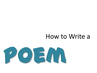 How to Write a Poem 
