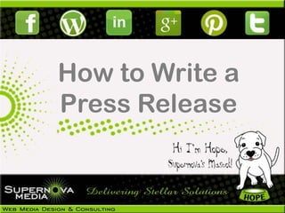 How to Write a
Press Release
 
