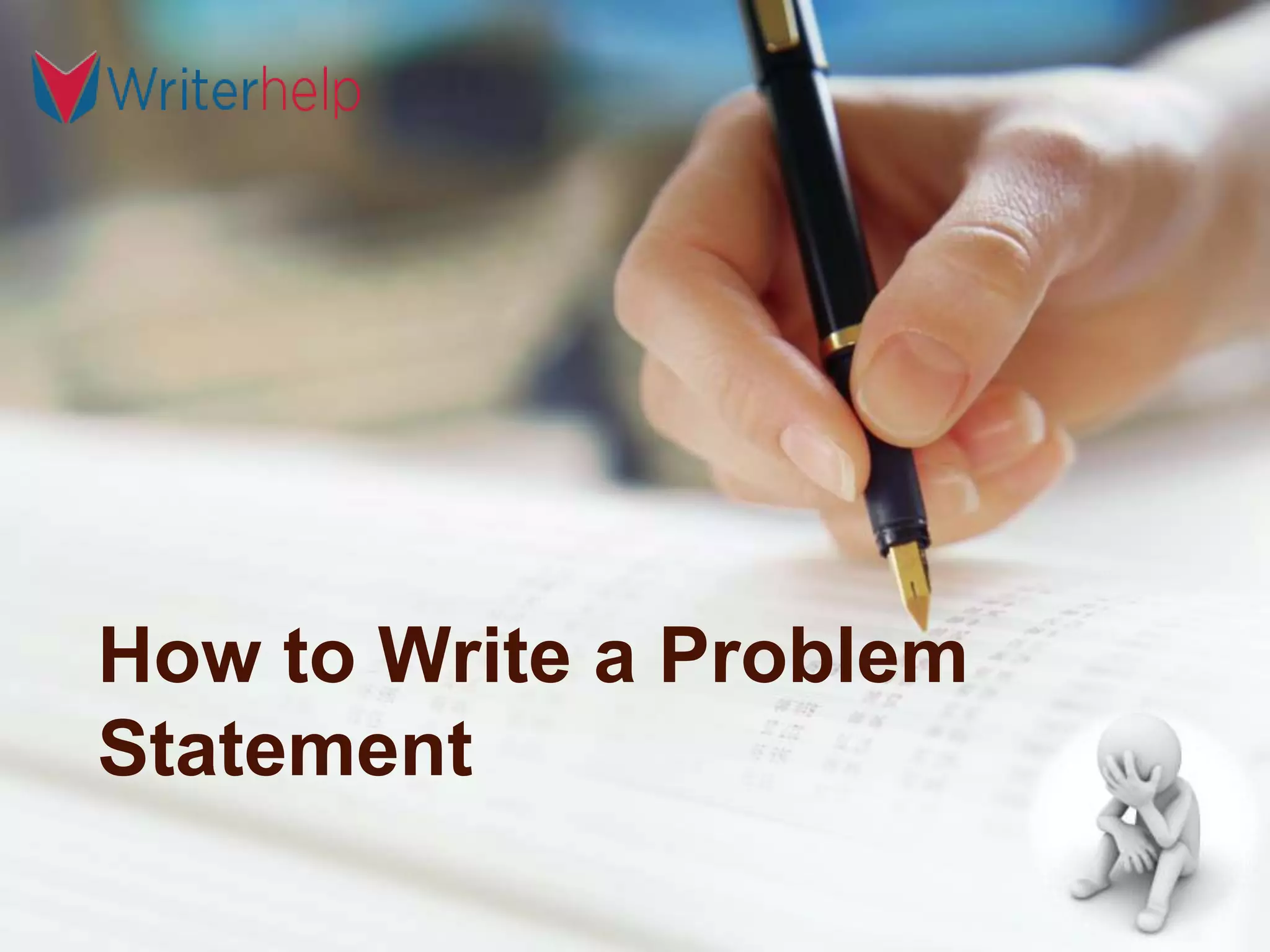 How to Write a Problem
Statement