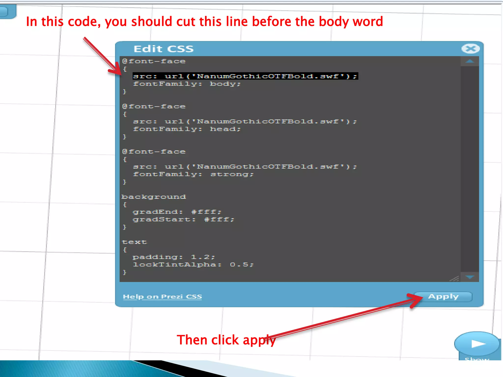 In this code, you should cut this line before the body word
Then click apply