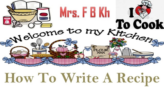 how to write a recipe ppt how to write a recipe