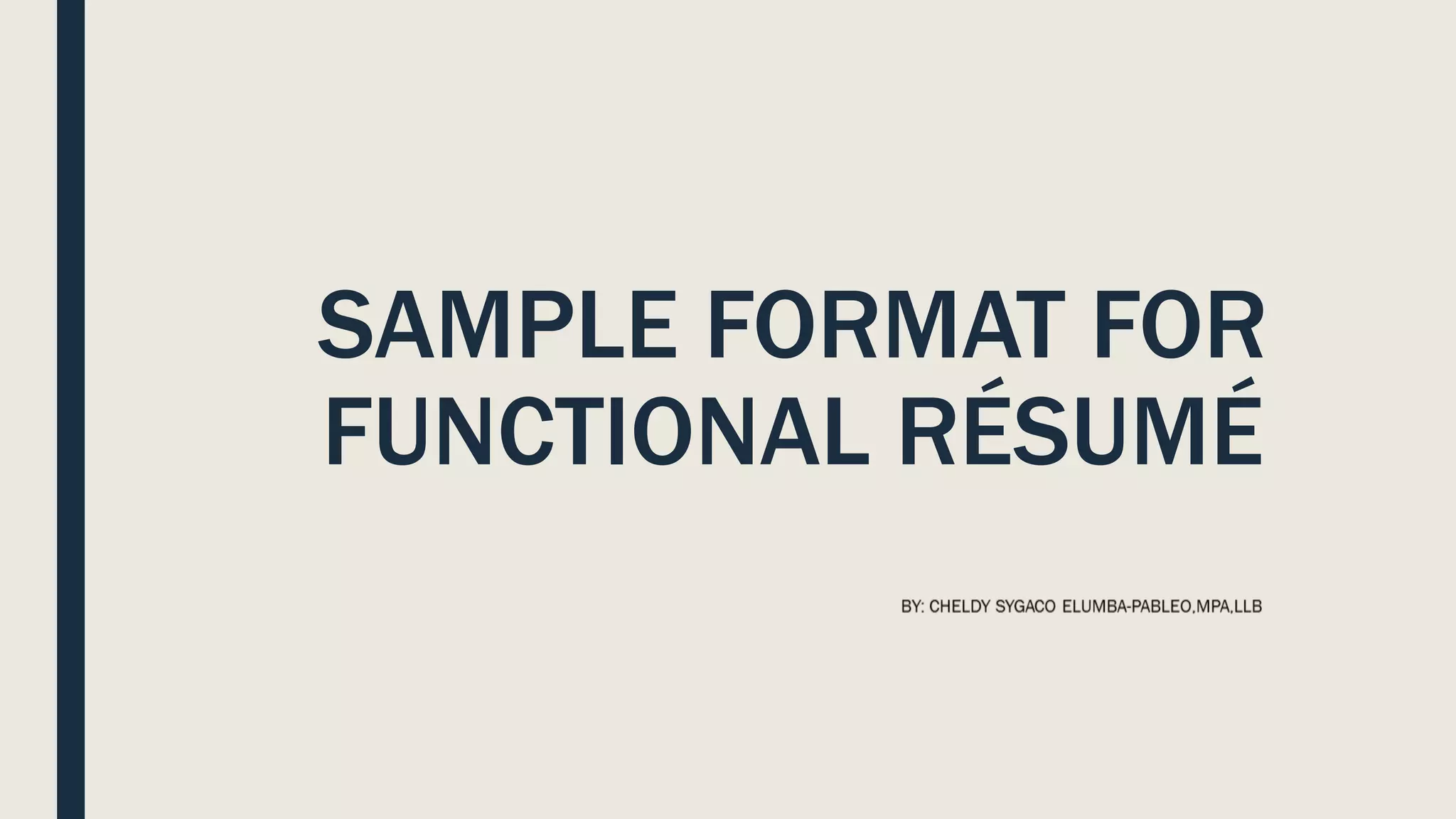 SAMPLE FORMAT FOR
FUNCTIONAL RÉSUMÉ
 