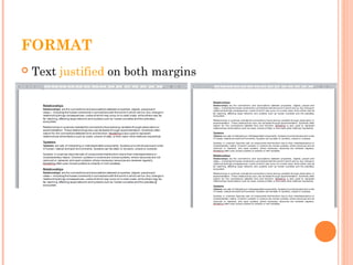 FORMAT
 Text justified on both margins
 