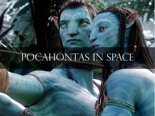 Pocahontas In Space
 