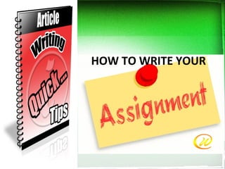 HOW TO WRITE YOUR
 