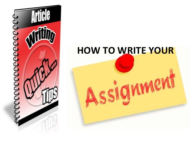 how write assignment how write assignment