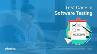 How To Write A Test Case In Software Testing | Edureka | PDF