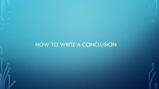 How to Write an Effective Conclusion: Key Tips and Examples | PPTX