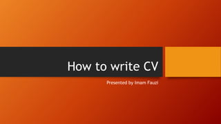 How to write cv | PPTX