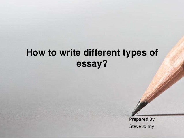 Essays About English How To Write Different Types Of Essay Essays In English also Compare And Contrast Essay Papers How To Write Different Types Of Essay Writing Service Plans