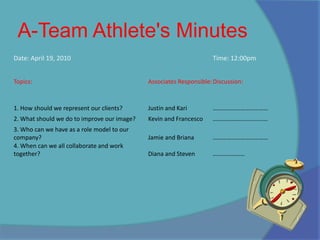 These meetings help you learn how to take notes and also allows you to know that you are allowed to ask for help when needed. You are not alone here at A-Team Athlete’s. There are many people that would be more than happy to help. A-Team Athlete's Minutes