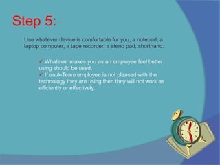 Meeting minutes at A-Team Athlete’s is to guide us through the important information, not hassle with the unnecessary.Step 5: Use whatever device is comfortable for you, a notepad, a laptop computer, a tape recorder, a steno pad, shorthand. Whatever makes you as an employee feel better using should be used.