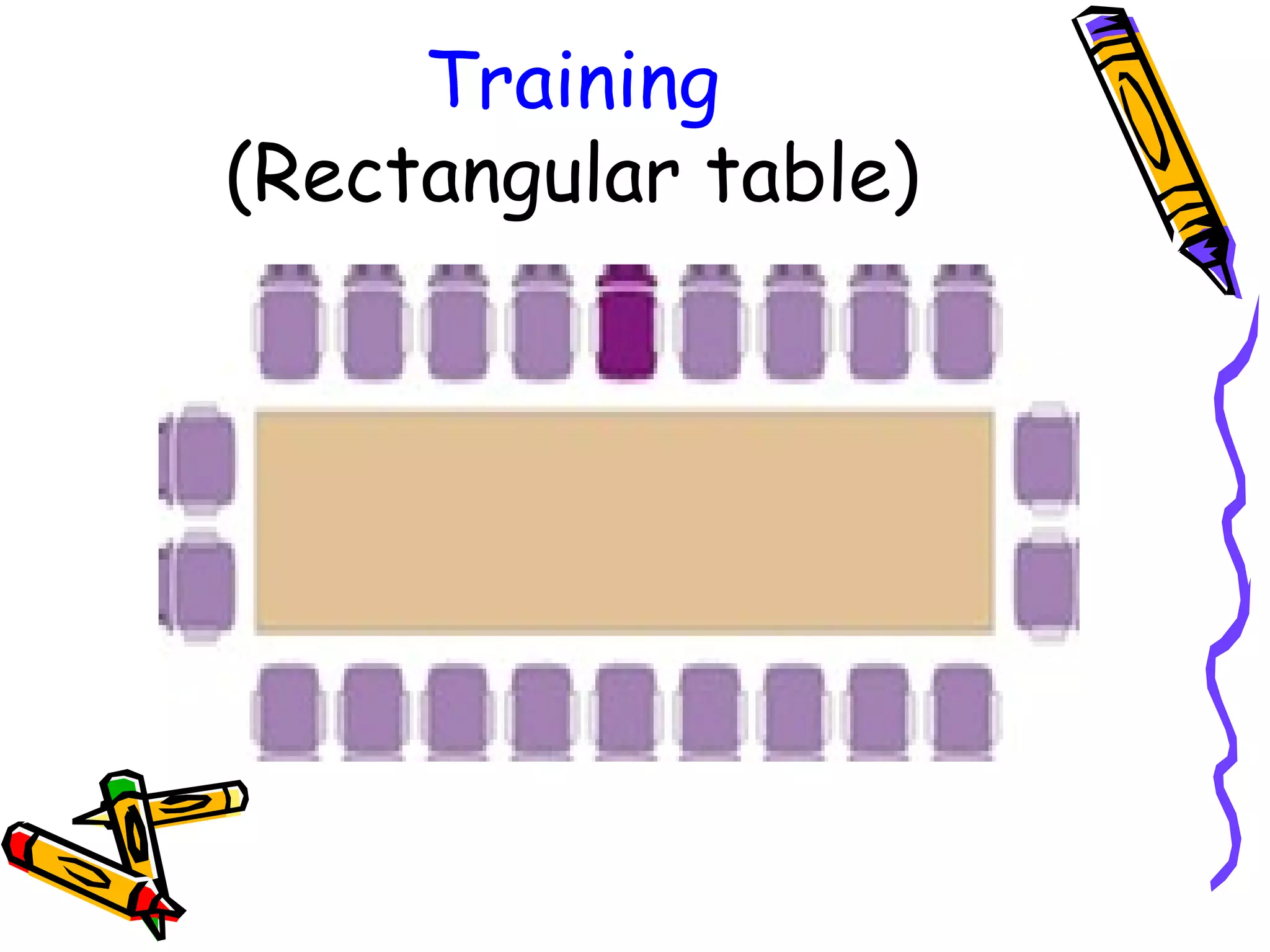 Training
(Rectangular table)

 