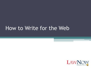 How to Write for the Web
 