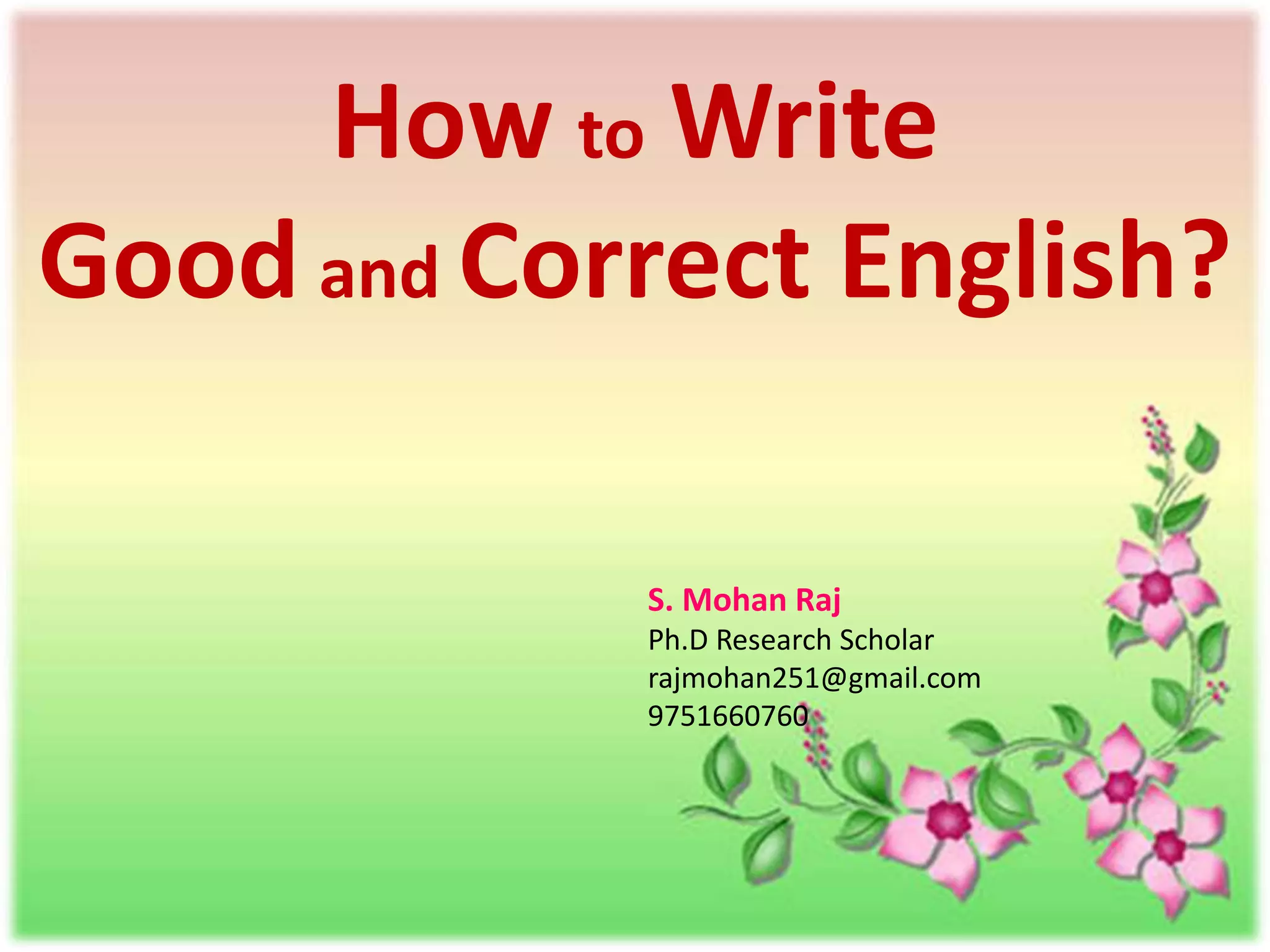 Proper Writing English How to write good and correct English? | PPTX