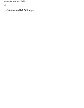 average variable cost (AVC).
32.
... Get more on HelpWriting.net ...
 