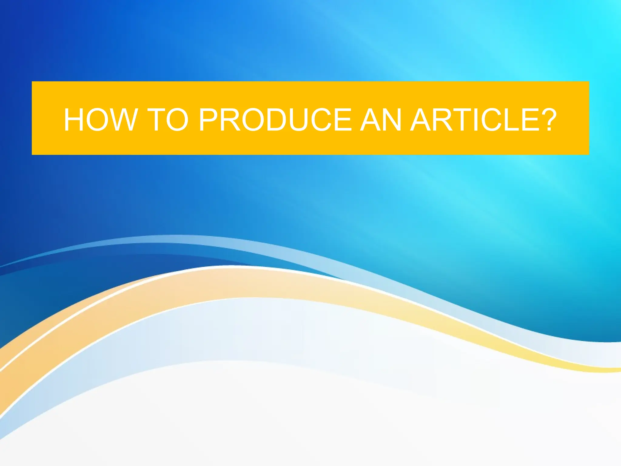 HOW TO WRITE JOURNAL ARTICLE BASED ON SCOPUS/ SINTA PPT