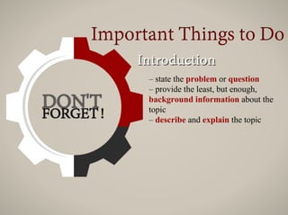 – describe and explain the topic
 