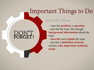 – provide a definition of terms
section; only important technical
terms
 