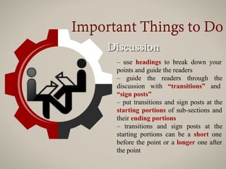 – transitions and sign posts at the
starting portions can be a short one
before the point or a longer one after
the point
 