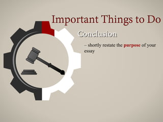 – shortly restate the purpose of your
essay
 