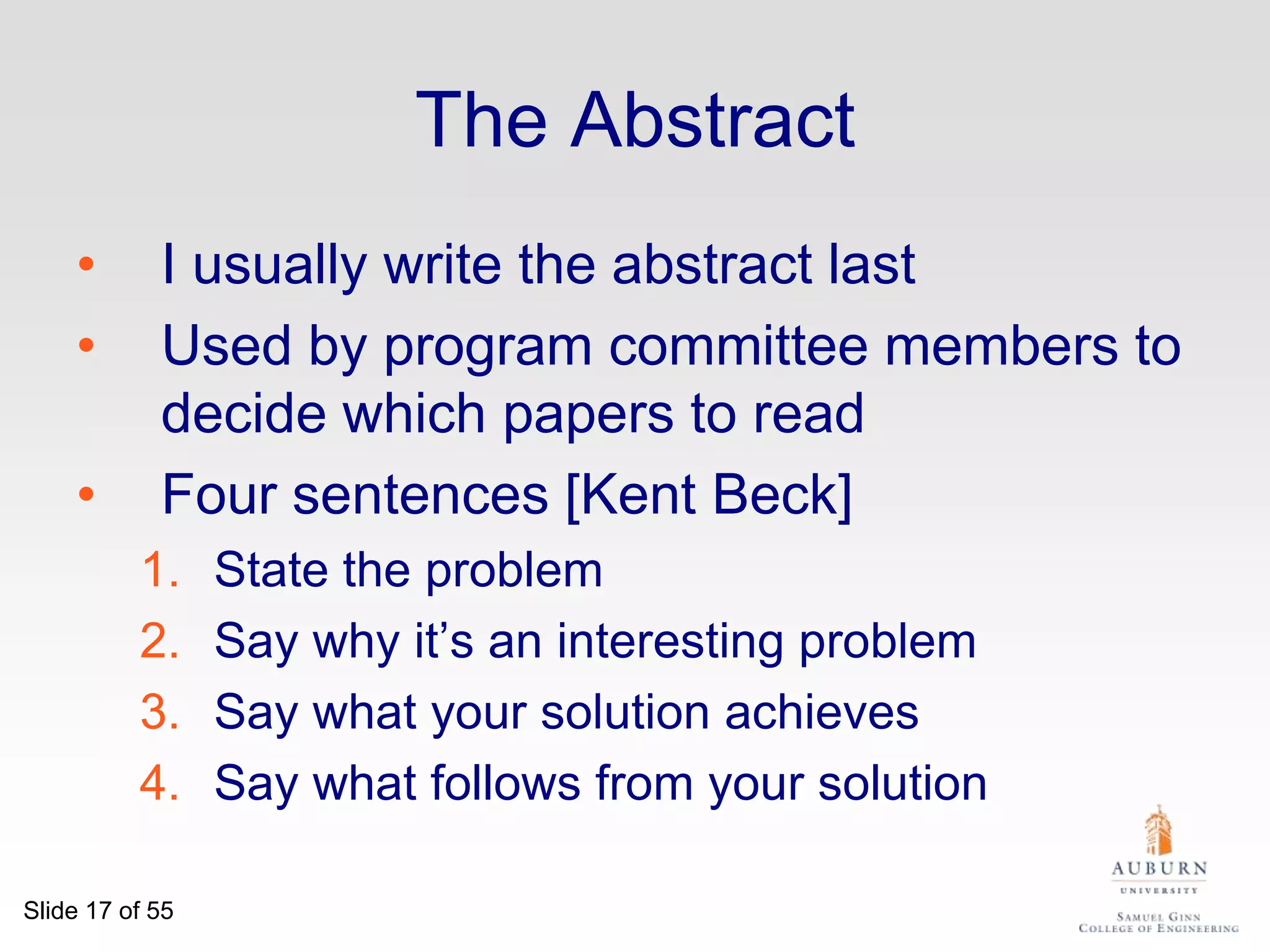 Your Narrative FlowI wish I knew how to solve that!Here is a problemIt’s an interesting problemIt’s an unsolved problemHere is my ideaMy idea works (details, data)Here’s how my idea compares to other people’s approachesI see how that works. Ingenious!
