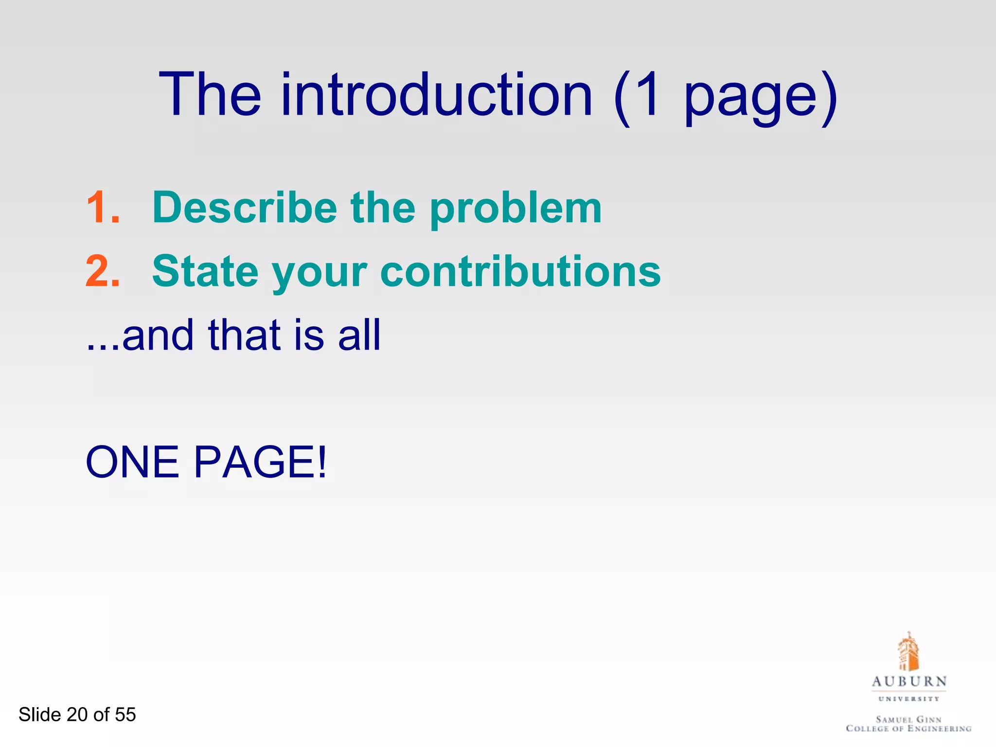 ExampleMany papers are badly written and hard to understandThis is a pity, because their good ideas may go unappreciatedFollowing simple guidelines can dramatically improve the quality of your papersYour work will be used more, and the feedback you get from others will in turn improve your research