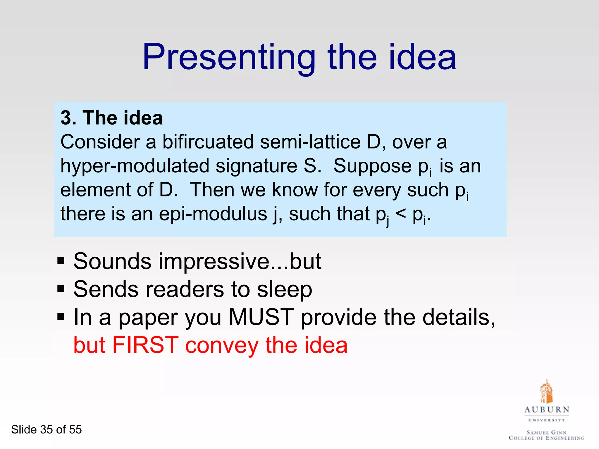 Where should you put the related work?A Suggested PrincipleAbstract (4 sentences)Introduction (1 page)Put related work here?The problem (1 page)My idea (2 pages)The details (5 pages)Put related work here?Conclusions and further work You want to convince reviewers in the first place.You feel this is a novel idea