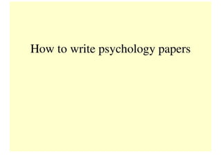 How To Write Psychology Papers