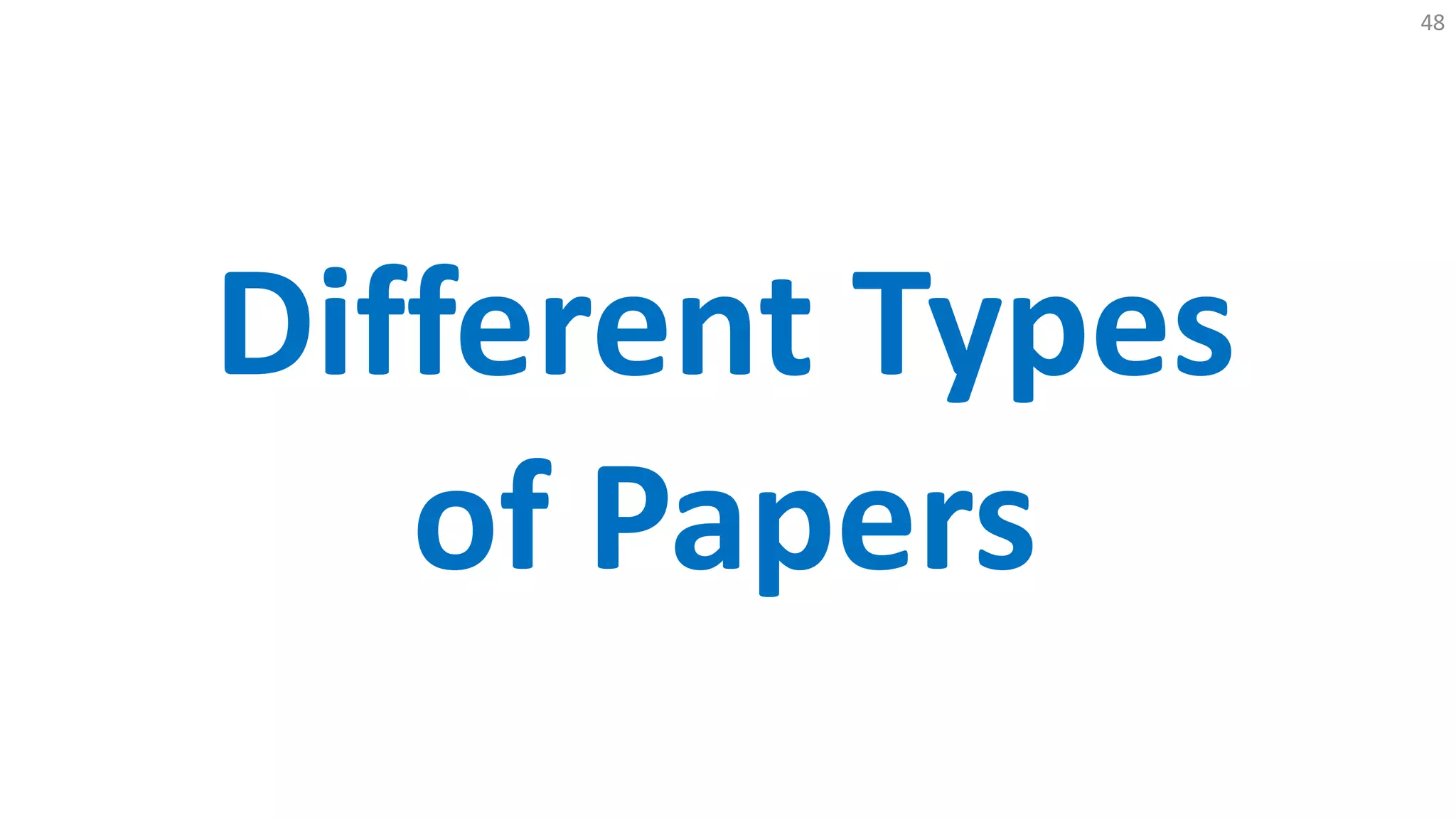 48
Different Types
of Papers
 