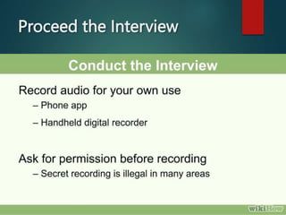 Proceed the Interview
 