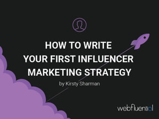 How to write your first influencer marketing strategy presentation.