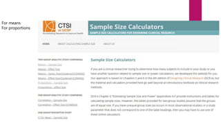 For means
For proportions
 