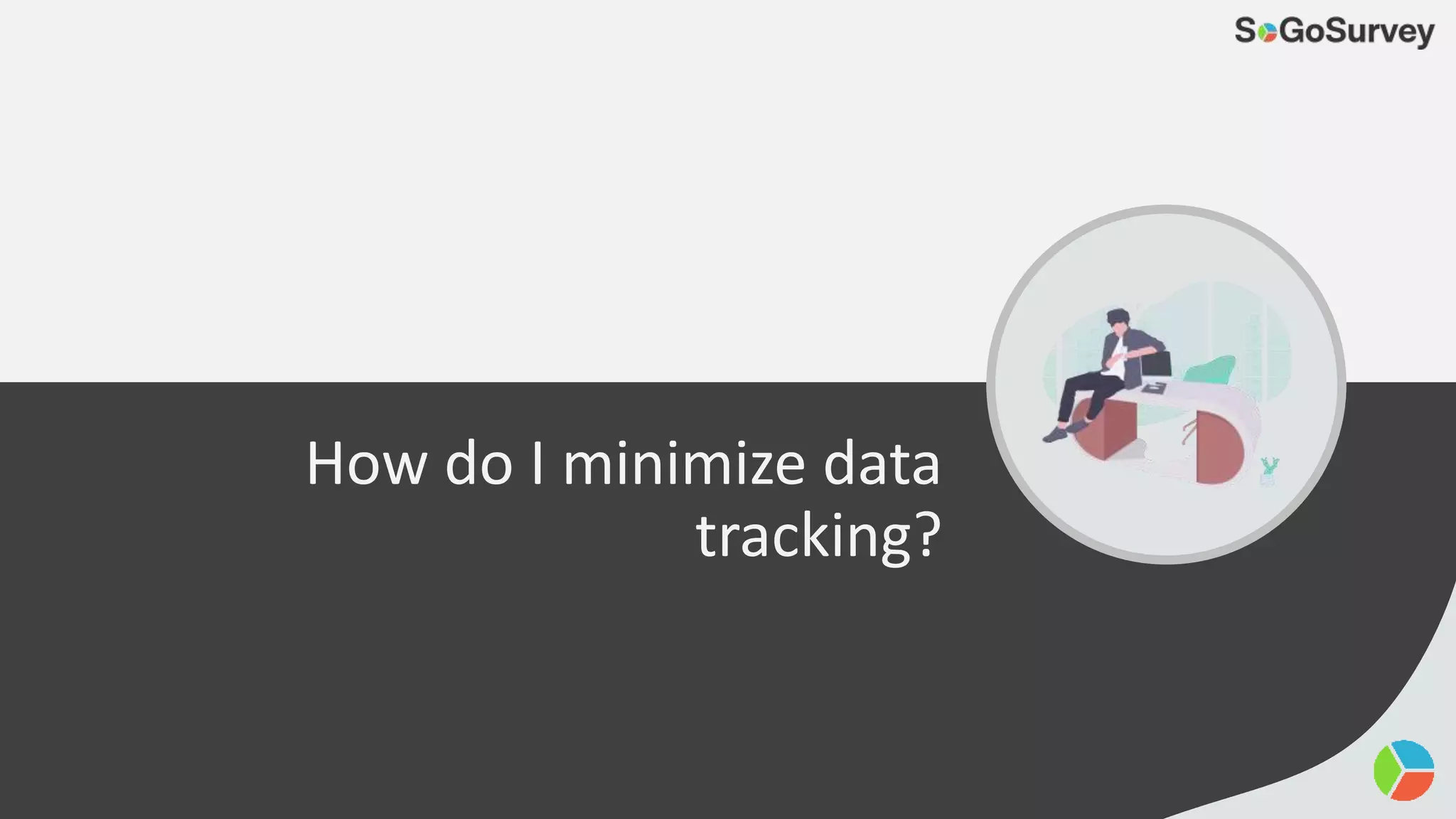 How do I minimize data
tracking?
 