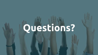 Questions?
 