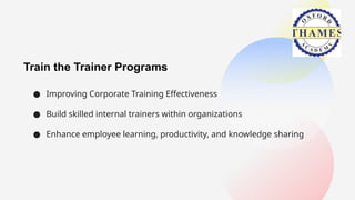 How Train the Trainer Programs Improve Corporate Training | PPTX