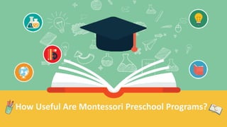 How Useful Are Montessori Preschool Programs?
 