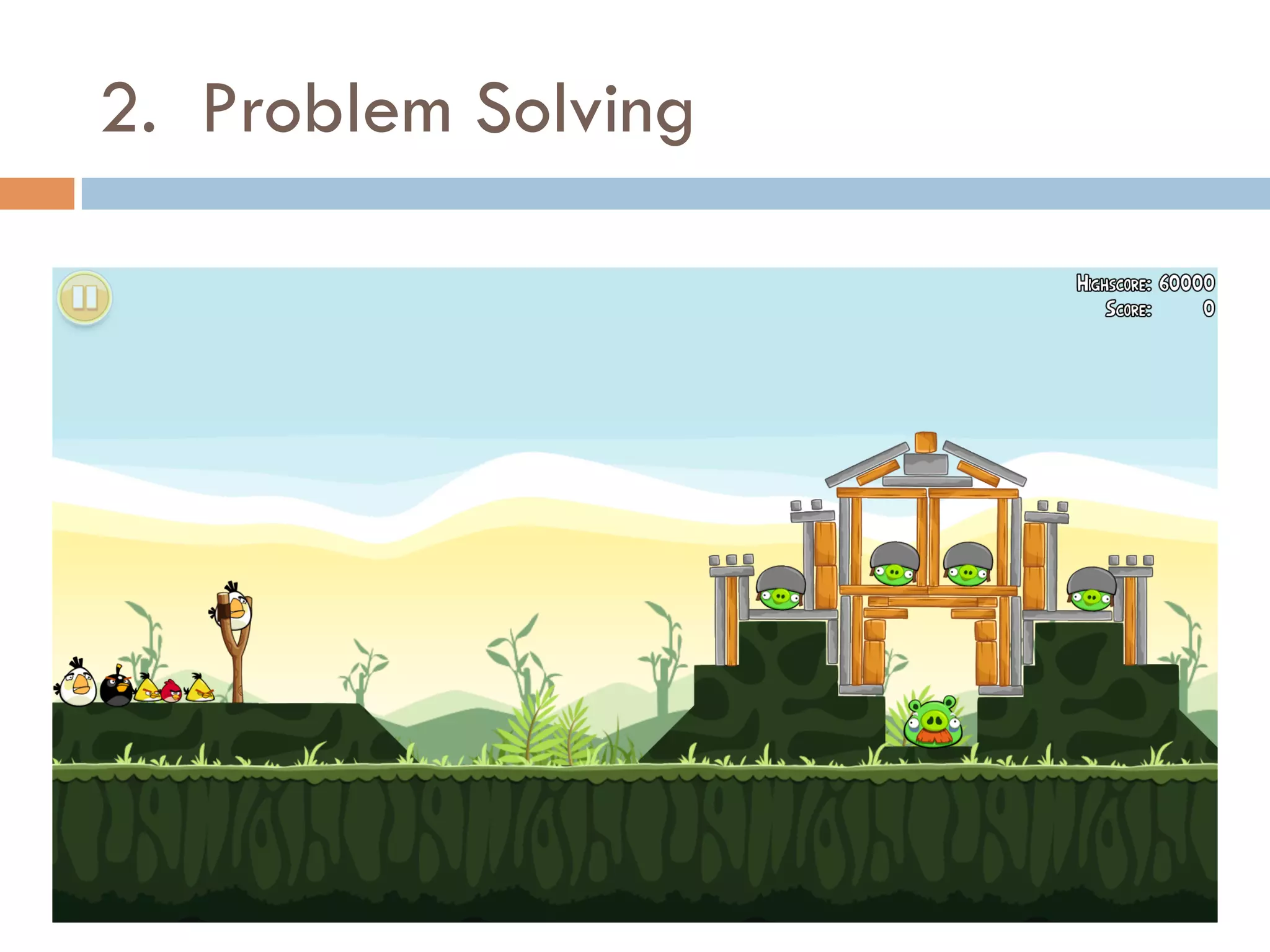 2. Problem Solving
 