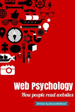 Web Psychology

How people read websites
Written by @sanchitkhera7

 