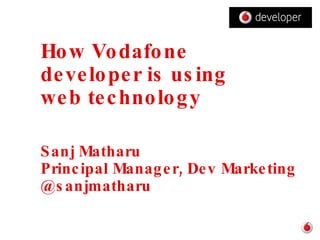 How vodafone developer is using web technology