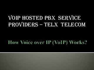VOIP Hosted PBX Service
Providers – Telx Telecom

 