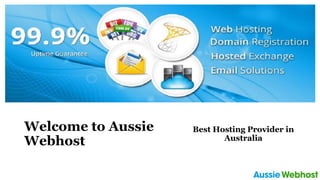 Welcome to Aussie
Webhost
Best Hosting Provider in
Australia
 