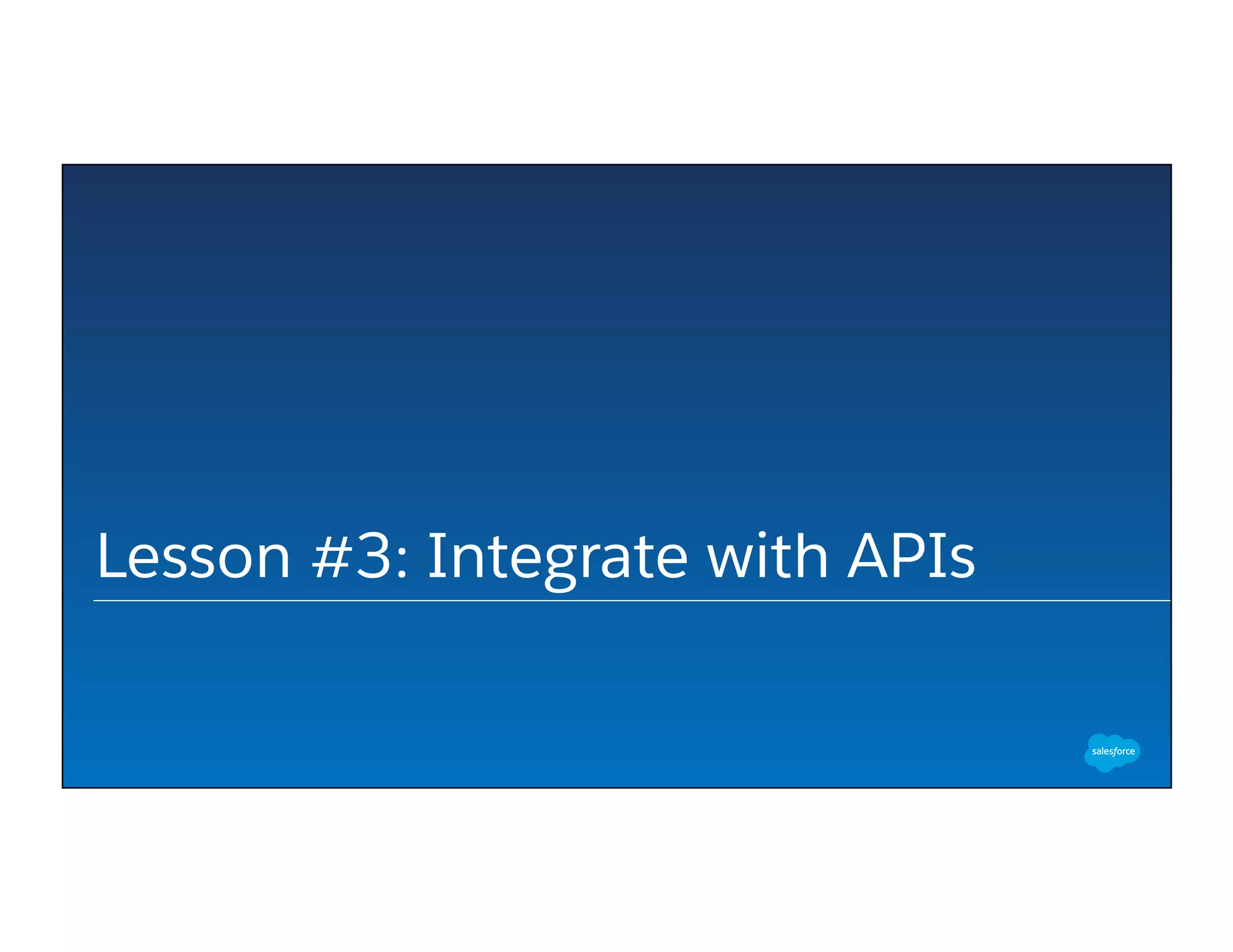 Lesson #3: Integrate with APIs
 