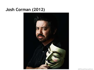 @RealGeneKim
Josh Corman (2012)
48
 