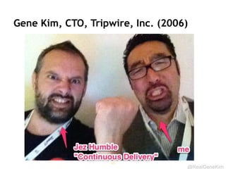 @RealGeneKim
Gene Kim, CTO, Tripwire, Inc. (2006)
43
 