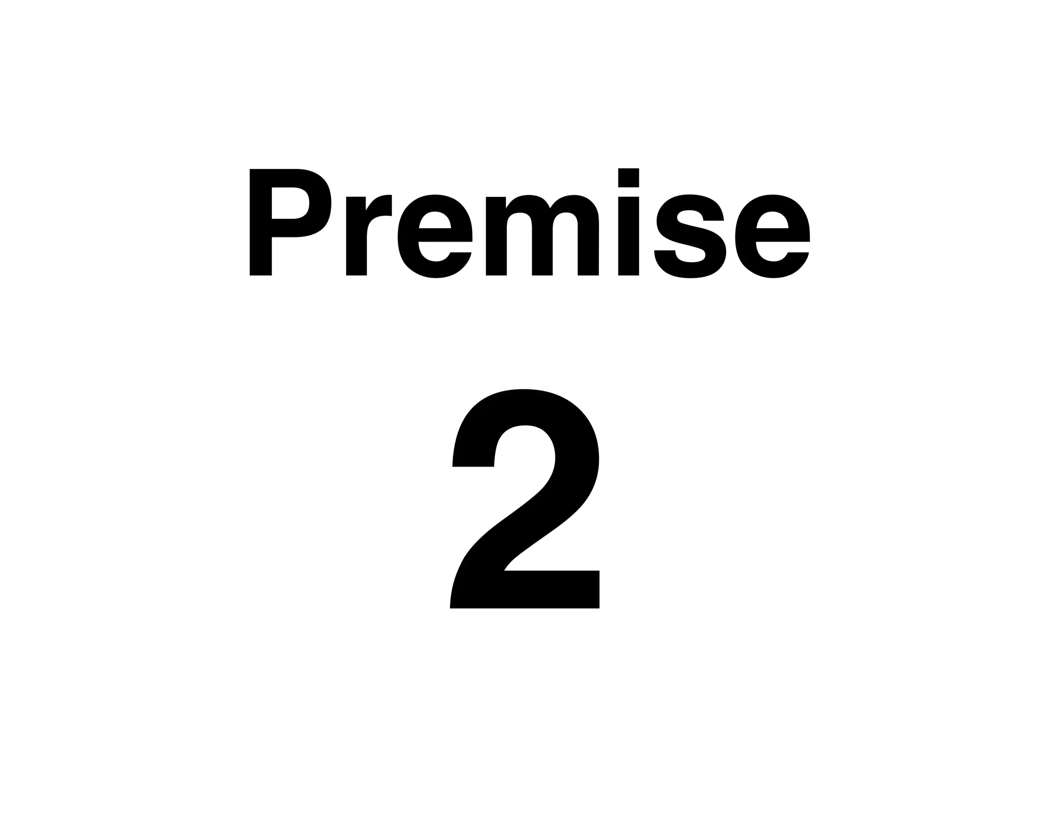 Premise

  2
 