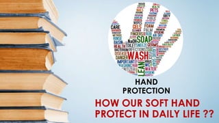 HAND
PROTECTION
 