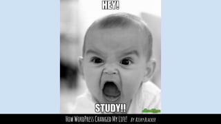 HowWordPressChangedMyLife! By RickyBlacker
 