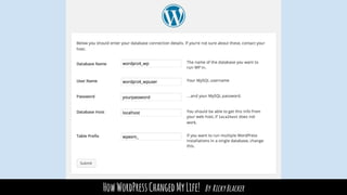 HowWordPressChangedMyLife! By RickyBlacker
 